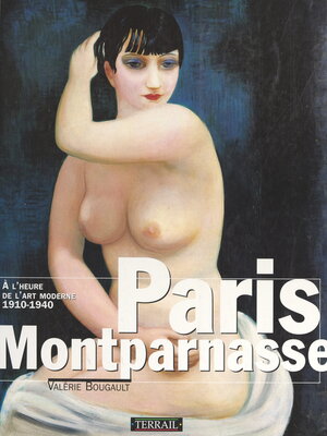 cover image of Paris Montparnasse à l'heure de l'art moderne, 1910-1940